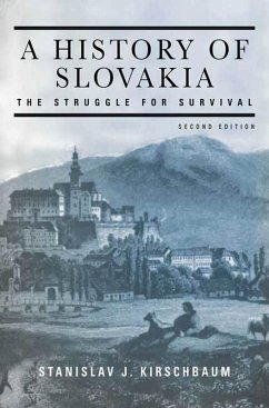 A History of Slovakia: The Struggle for Survival (eBook, ePUB) - Kirschbaum, Stanislav J.