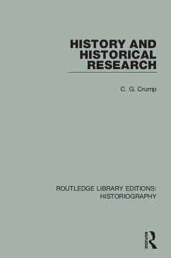 History and Historical Research (eBook, ePUB) - Crump, C. G.