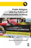 Public Religion and the Politics of Homosexuality in Africa (eBook, PDF)