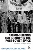 Nation-Building and Identity in the Post-Soviet Space (eBook, ePUB)