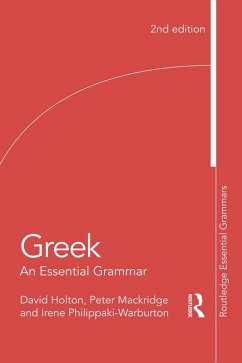 Greek: An Essential Grammar of the Modern Language (eBook, ePUB) - Holton, David; Mackridge, Peter; Philippaki-Warburton, Irene