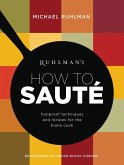 Ruhlman's How to Saute (eBook, ePUB)