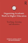 Organizing Academic Work in Higher Education (eBook, ePUB)