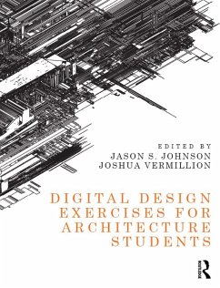 Digital Design Exercises for Architecture Students (eBook, ePUB)