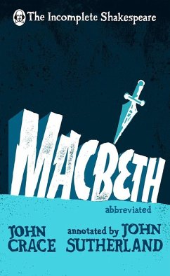 Incomplete Shakespeare: Macbeth (eBook, ePUB) - Crace, John; Sutherland, John