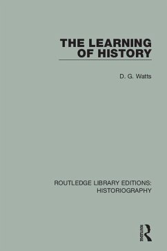 The Learning of History (eBook, PDF) - Watts, D. G.