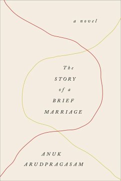 The Story of a Brief Marriage (eBook, ePUB) - Arudpragasam, Anuk