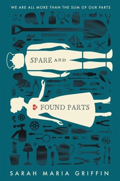 Spare and Found Parts (eBook, ePUB) - Griffin, Sarah Maria