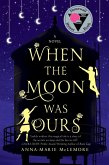 When the Moon Was Ours (eBook, ePUB)