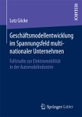 Geschäftsmodellentwicklung im Spannungsfeld multinationaler Unternehmen (eBook, PDF)