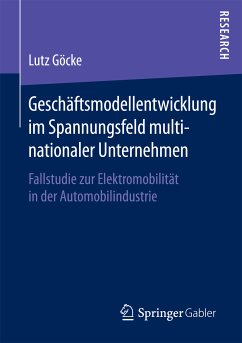Geschäftsmodellentwicklung im Spannungsfeld multinationaler Unternehmen (eBook, PDF) - Göcke, Lutz