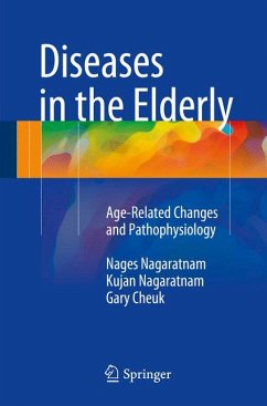 Diseases in the Elderly (eBook, PDF) - Nagaratnam, Nages; Nagaratnam, Kujan; Cheuk, Gary