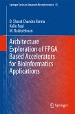Architecture Exploration of FPGA Based Accelerators for BioInformatics Applications (eBook, PDF)