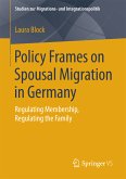 Policy Frames on Spousal Migration in Germany (eBook, PDF)