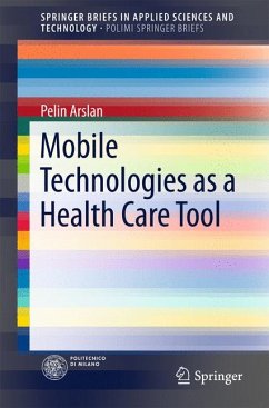 Mobile Technologies as a Health Care Tool (eBook, PDF) - Arslan, Pelin