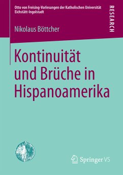 Kontinuität und Brüche in Hispanoamerika (eBook, PDF) - Böttcher, Nikolaus