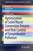 Optimization of Solid Waste Conversion Process and Risk Control of Groundwater Pollution (eBook, PDF)
