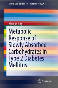 Metabolic Response of Slowly Absorbed Carbohydrates in Type 2 Diabetes Mellitus (eBook, PDF) - Ang, Meidjie
