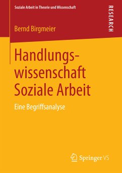 Handlungswissenschaft Soziale Arbeit (eBook, PDF) - Birgmeier, Bernd
