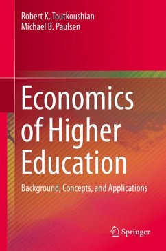 Economics of Higher Education (eBook, PDF) - Toutkoushian, Robert K.; Paulsen, Michael B.