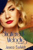 Shattered Melodies (Sweethearts & Jazz Nights, #2) (eBook, ePUB) Shattered Melodies (Sweethearts & Jazz Nights, #2) (eBook, ePUB)