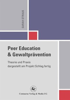 Peer Education und Gewaltprävention (eBook, PDF) - Strauß, Sarah