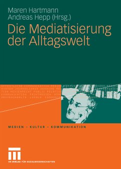 Die Mediatisierung der Alltagswelt (eBook, PDF)