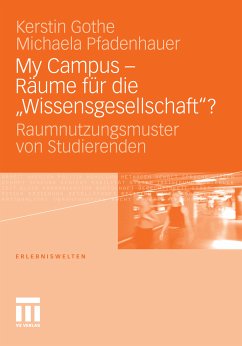 My Campus - Räume für die ‚Wissensgesellschaft'? (eBook, PDF) - Gothe, Kerstin; Pfadenhauer, Michaela