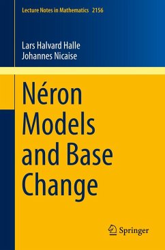 Néron Models and Base Change (eBook, PDF) - Halle, Lars Halvard; Nicaise, Johannes
