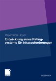 Entwicklung eines Ratingsystems für Inkassoforderungen (eBook, PDF)