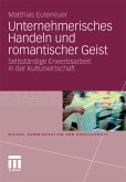 Unternehmerisches Handeln und romantischer Geist (eBook, PDF)