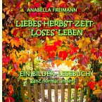 Liebes Herbstzeit-Loses Leben (eBook, ePUB)