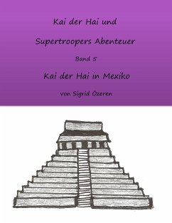 Kai der Hai und Supertroopers Abenteuer Band 5 (eBook, ePUB) - Özeren, Sigrid