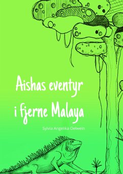 Aishas eventyr i fjerne Malaya (eBook, ePUB) - Oelwein, Sylvia Angelika