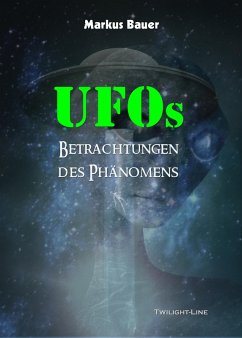 UFOs: Betrachtungen des Phänomens (eBook, ePUB) - Bauer, Markus
