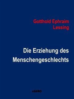 Die Erziehung des Menschengeschlechts (eBook, ePUB) - Lessing, Gotthold Ephraim