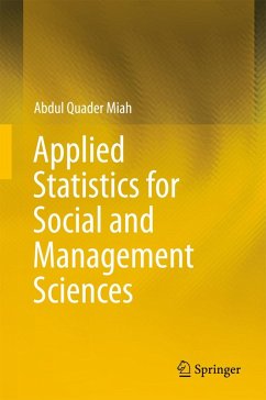 Applied Statistics for Social and Management Sciences (eBook, PDF) - Miah, Abdul Quader