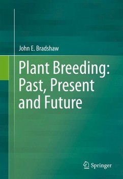 Plant Breeding: Past, Present and Future (eBook, PDF) - Bradshaw, John E.