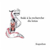 Suki à la recherche du Lotus (eBook, ePUB) Suki à la recherche du Lotus (eBook, ePUB)