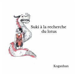 Suki à la recherche du Lotus (eBook, ePUB) - Koganhan