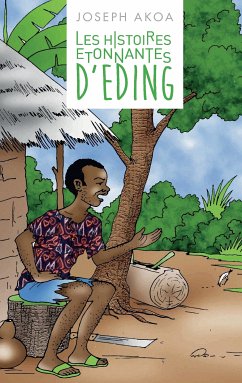 Les histoires étonnantes d'Eding (eBook, ePUB) - Akoa, Joseph