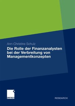Die Rolle der Finanzanalysten bei der Verbreitung von Managementkonzepten (eBook, PDF) - Schulz, Ann-Christine