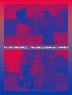 By the People: Designing a Better America - Smith, Cynthia