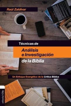 Técnicas de análisis e investigación de la Biblia - Zaldivar, Raul