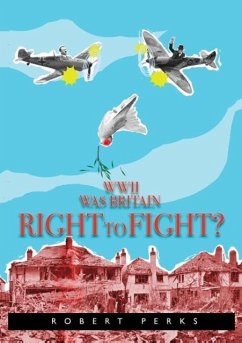 WWII Was Britain Right to Fight? - Perks, Robert