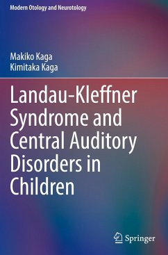Landau-Kleffner Syndrome and Central Auditory Disorders in Children - Kaga, Makiko;Kaga, Kimitaka