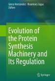 Evolution Of The Protein Synthesis Machinery And Its Regulation