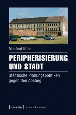 Peripherisierung und Stadt (eBook, PDF) - Kühn, Manfred