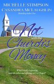 Not with the Church's Money (eBook, ePUB) Not with the Church's Money (eBook, ePUB)