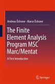 The Finite Element Analysis Program MSC Marc/Mentat (eBook, PDF)